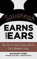 Savannah Earns Her Ears: My Secret Walt Disney World Cast Member Diary