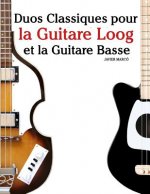 Duos Classiques Pour La Guitare Loog Et La Guitare Basse: Pi