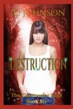 Destruction