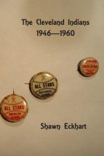 The Cleveland Indians: 1946-1960
