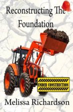 Reconstructing The Foundation