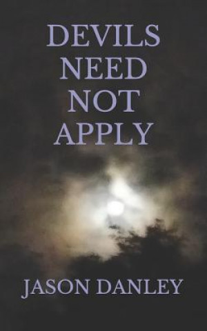 Devils Need Not Apply