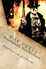 Das Duell: Steampunk Geschichten
