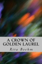 A Crown of Golden Laurel