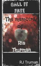 Call It Fate: The Memoirs of RIA Thurman