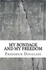 My Bondage and My Freedom