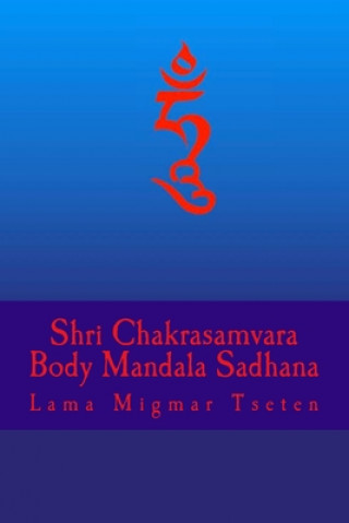 Sri Chakrasamvara Body Mandala Sadhana
