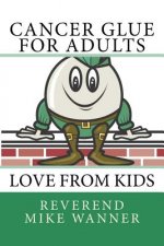 Cancer Glue For Adults: Love From Kids