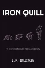 Iron Quill: The Porcupine Prometheus