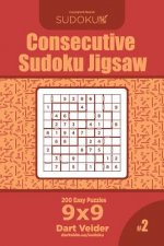 Consecutive Sudoku Jigsaw - 200 Easy Puzzles 9x9 (Volume 2)