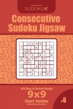 Consecutive Sudoku Jigsaw - 200 Easy to Normal Puzzles 9x9 (Volume 6)