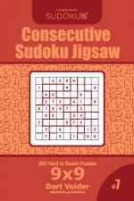 Consecutive Sudoku Jigsaw - 200 Hard to Master Puzzles 9x9 (Volume 7)