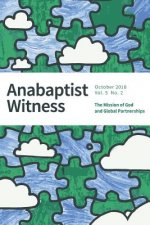 Anabaptist Witness 5.2: The Mission of God and Global Partnerships