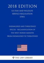 Endangered and Threatened Species - Reclassification of the West Indian Manatee from Endangered to Threatened (US Fish and Wildlife Service Regulation