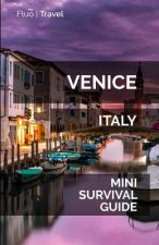 Venice Mini Survival Guide