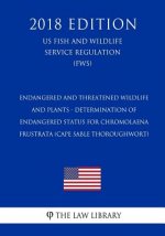 Endangered and Threatened Wildlife and Plants - Determination of Endangered Status for Chromolaena frustrata (Cape Sable Thoroughwort) (US Fish and Wi