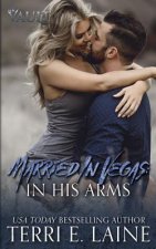 Married in Vegas: In His Arms