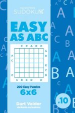 Sudoku Easy as ABC - 200 Easy Puzzles 6x6 (Volume 10)