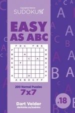 Sudoku Easy as ABC - 200 Normal Puzzles 7x7 (Volume 18)