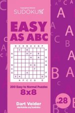 Sudoku Easy as ABC - 200 Easy to Normal Puzzles 8x8 (Volume 28)
