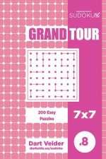 Sudoku Grand Tour - 200 Easy Puzzles 7x7 (Volume 8)