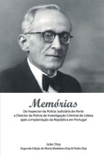 Memórias: De Inspector da Polícia Judiciária do Porto a Director da Polícia de Investigaç?o Criminal de Lisboa após a Implantaç?