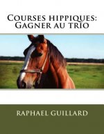 Courses hippiques: Gagner au trio
