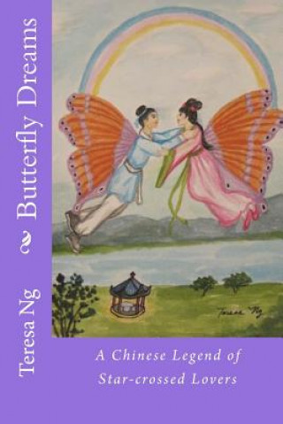 Butterfly Dreams: A Chinese Legend of Star-crossed Lovers