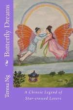 Butterfly Dreams: A Chinese Legend of Star-crossed Lovers