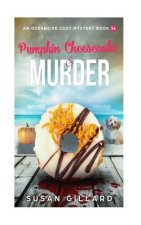 Pumpkin Cheesecake & Murder: An Oceanside Cozy Mystery Book 54