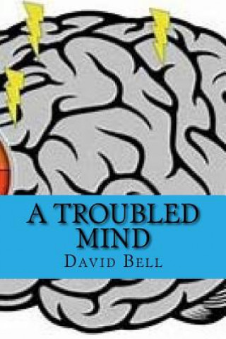A Troubled Mind