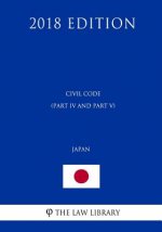Civil Code (Part IV and Part V) (Japan) (2018 Edition)