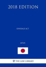 Sewerage Act (Japan) (2018 Edition)