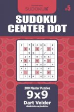 Sudoku Center Dot - 200 Master Puzzles 9x9 (Volume 5)