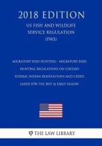 Migratory Bird Hunting - Migratory Bird Hunting Regulations on Certain Federal Indian Reservations and Ceded Lands for the 2015-16 Early Season (US Fi