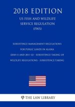 Subsistence Management Regulations for Public Lands in Alaska (2010-11 and 2011-12) - Subsistence Taking of Wildlife Regulations - Subsistence Taking