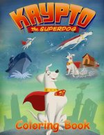 Krypto the Superdog Coloring Book: Coloring Book for Kids and Adults with Fun, Easy, and Relaxing Coloring Pages