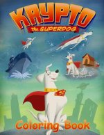 Krypto the Superdog Coloring Book: Coloring Book for Kids and Adults with Fun, Easy, and Relaxing Coloring Pages