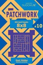 Sudoku Patchwork - 200 Hard Puzzles 8x8 (Volume 10)