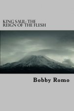 King Saul: the Reign of the Flesh