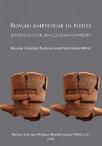 Roman Amphorae in Neuss: Augustan to Julio-Claudian Contexts