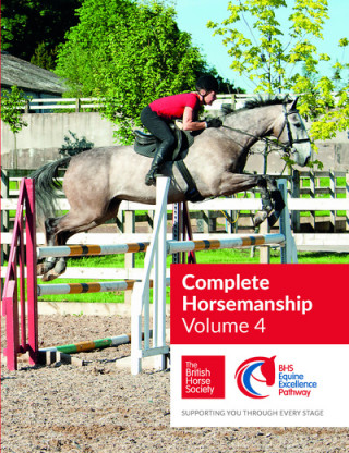 BHS Complete Horsemanship: Volume 4