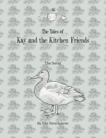 Tales of Kay and the Kitchen Friends