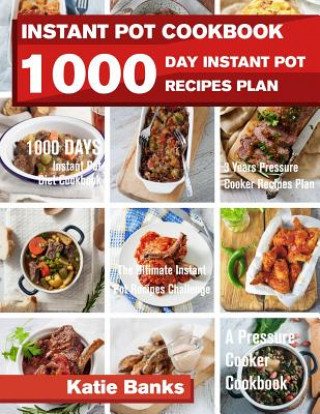 Instant Pot Cookbook (Katie Banks)(Puha kötésű)