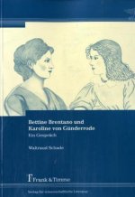Bettine Brentano und Karoline von Günderrode