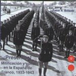 ¡PRESENTES!.MITIFICACIÓN Y CULTO EN LA ESPAÑA DE FRANCO, 1933-1943