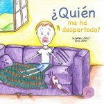 ¿QUIÈN ME HA DESPERTADO?