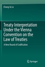 Treaty Interpretation Under the Vienna Convention on the Law of Treaties