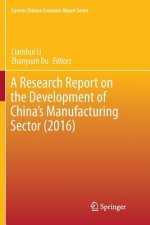 Research Report on the Development of China's Manufacturing Sector (2016)