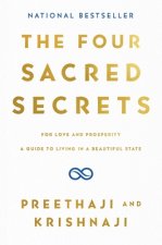 The Four Sacred Secrets: For Love and Prosperity, a Guide to Living in a Beautiful State